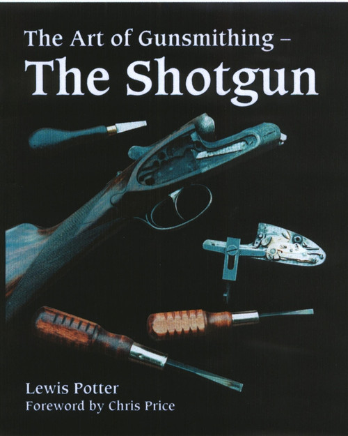 Art of Gunsmithing: The Shotgun
