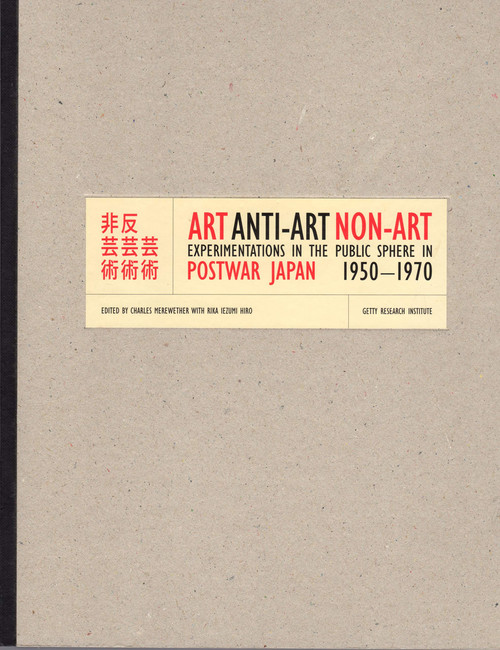 Art, Anti-Art, Non-Art: Experimentations in the Public Sphere in Postwar