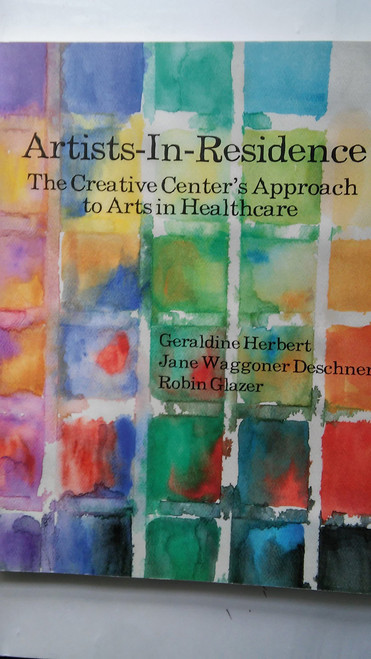 Artists-in-Residence: The Creative Center's Approach to Arts in Healthcare