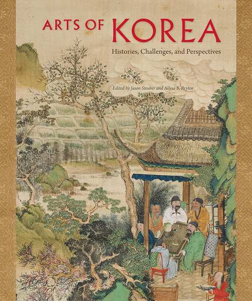 Arts of Korea: Histories, Challenges, and Perspectives