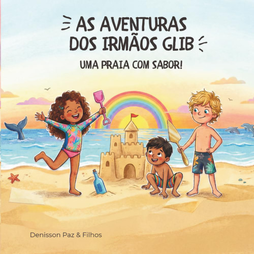 As Aventuras dos Irmãos Glib: Uma Praia com Sabor! (Portuguese Edition)