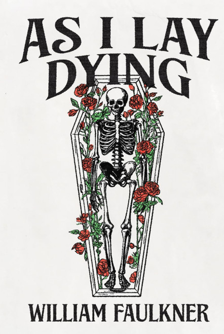As I Lay Dying: A Collector's Edition Featuring Original Illustrations