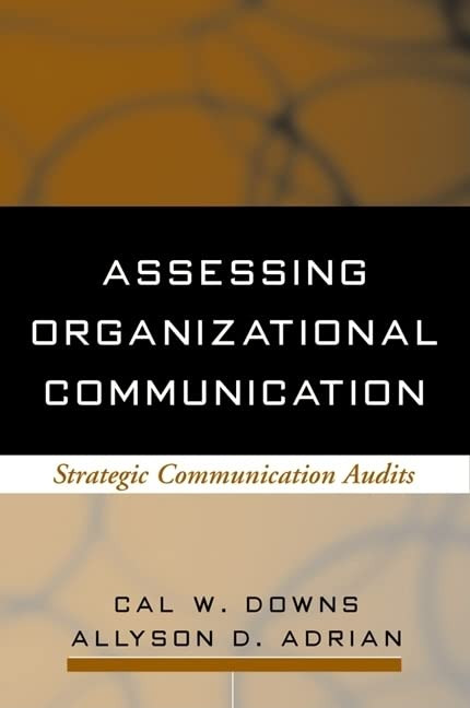 Assessing Organizational Communication: Strategic Communication Audits