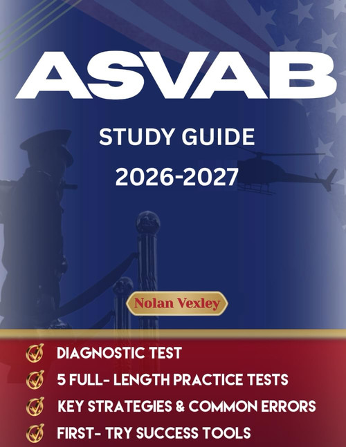ASVAB STUDY GUIDE: ASVAB Test Prep with 5 Full-Length Practice Tests