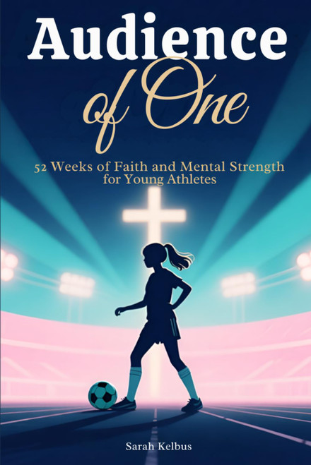 Audience of One: More Than a Game: 52 Weeks of Faith