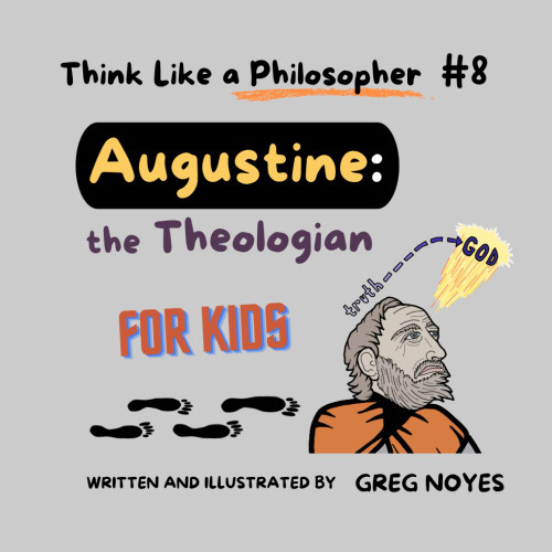 Augustine, The Theologian: For Kids