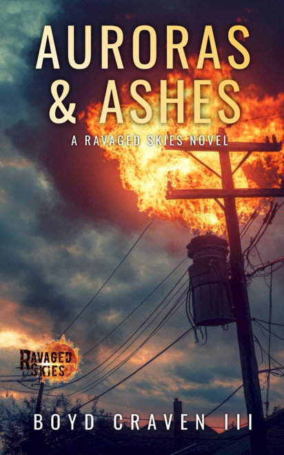 Auroras & Ashes: A Ravaged Skies Novel