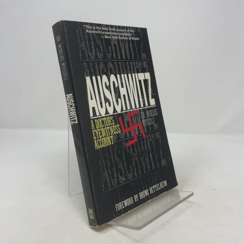 Auschwitz: A Doctor's Eyewitness Account