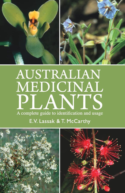 Australian Medicinal Plants: A Complete Guide to Identification and Usage