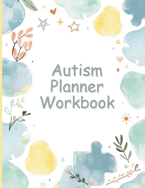 Autism Planner Workbook | 8.5 x 11 Daily Routine & Activity Organizer |