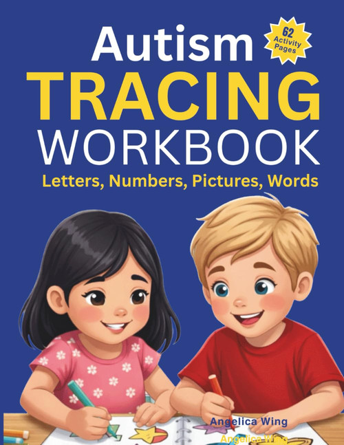 Autism Tracing workbook: Letters, Numbers, Pictures, Words