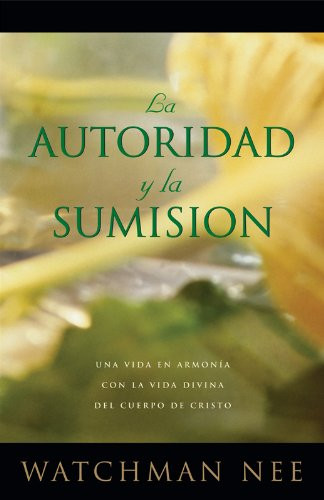 Autoridad y la sumisión, La (Spanish Edition)