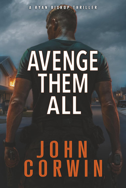 Avenge Them All: A Vigilante Military Action Thriller