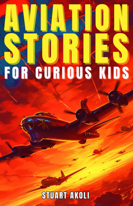 Aviation Stories for Curious Kids