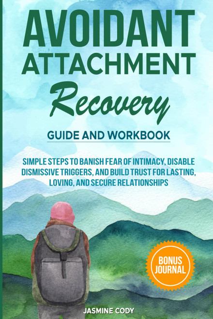 Avoidant Attachment Recovery Guide and Workbook