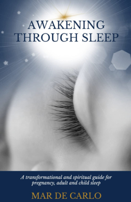 Awakening Through Sleep: A Transformational and Spiritual Guide to