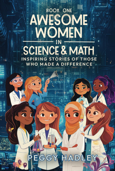 Awesome Women In Science & Math - Book One