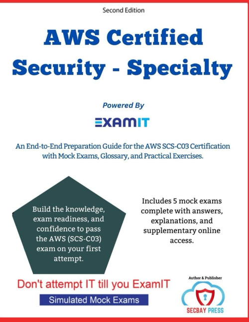 AWS Certified Security – Specialty (SCS-C03) Exam Prep: A Complete Exam Prep Guide with Mock Exams