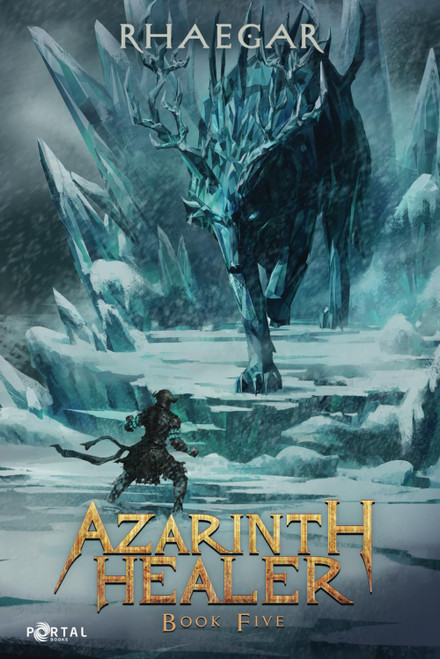 Azarinth Healer Book Five: A LitRPG Adventure