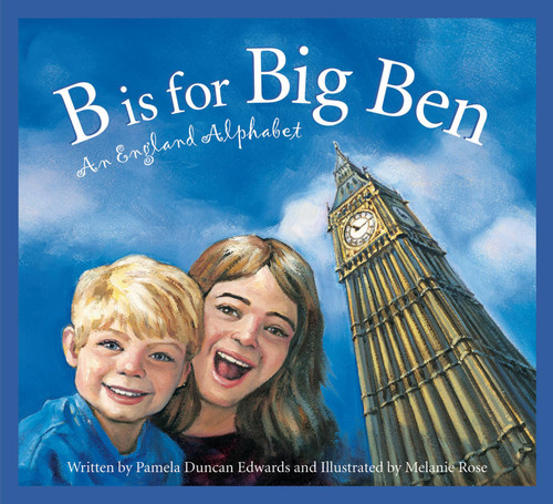 B Is for Big Ben: An England Alphabet