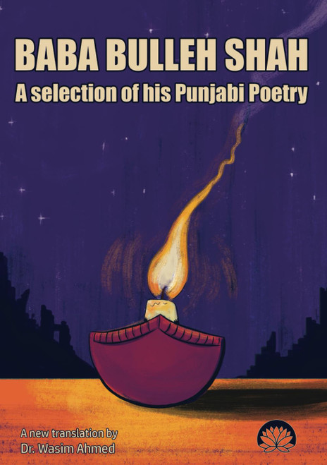 Baba Bulleh Shah - A selection of his Punjabi poetry