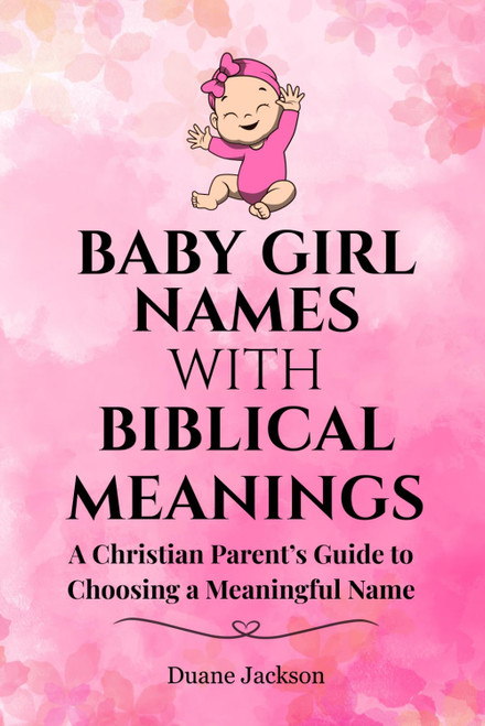 Baby Girl Names with Biblical Meanings