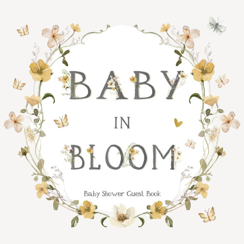 Baby In Bloom Shower Guest Book: With Space to Sign-In