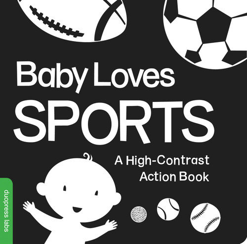 Baby Loves Sports: A High-Contrast Baby Board Book to Help with Visual
