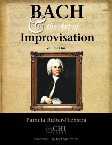 Bach and the Art of Improvisation (Volume 1)