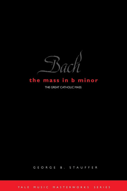 Bach: The Mass in B Minor