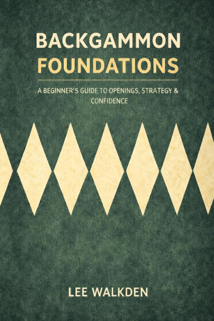 Backgammon Foundations: A beginner's guide to openings
