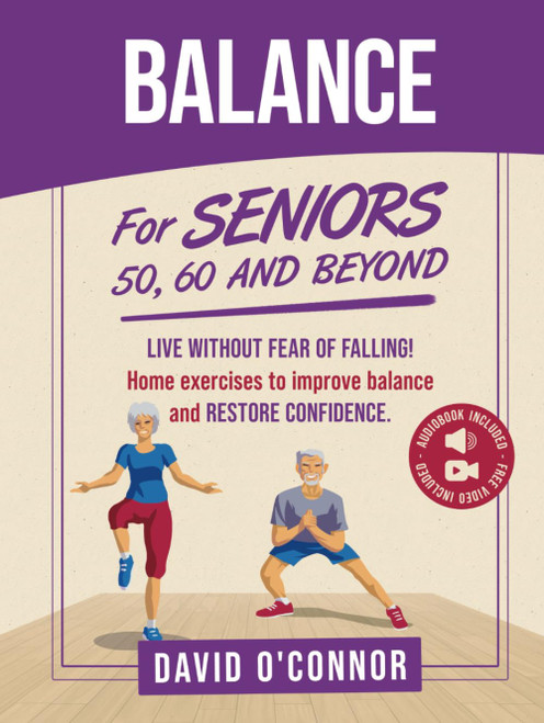 Balance Exercise For Seniors 50, 60 and Beyond