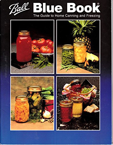 Ball Blue Book: Guide to Home Canning and Freezing Edition 1 1994