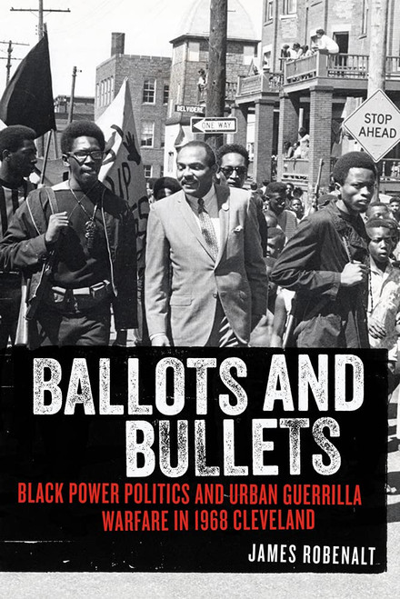 Ballots and Bullets: Black Power Politics and Urban Guerrilla Warfare in