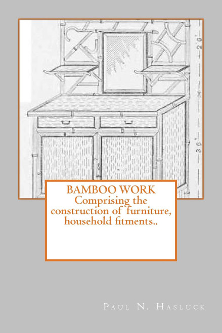 Bamboo work; comprising the construction of furniture