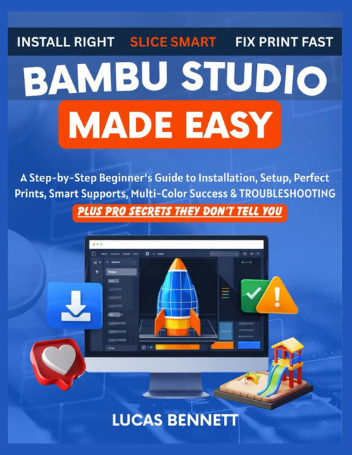 Bambu Studio Made Easy: A Step-by-Step Beginner's Guide to Installation