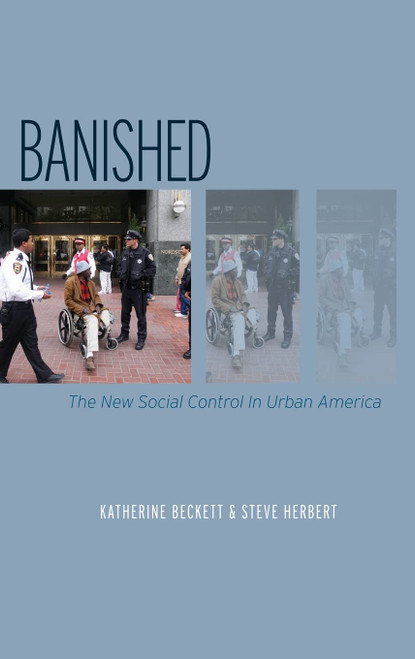 Banished: The New Social Control In Urban America