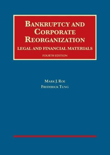 Bankruptcy and Corporate Reorganization, Legal and Financial Materials
