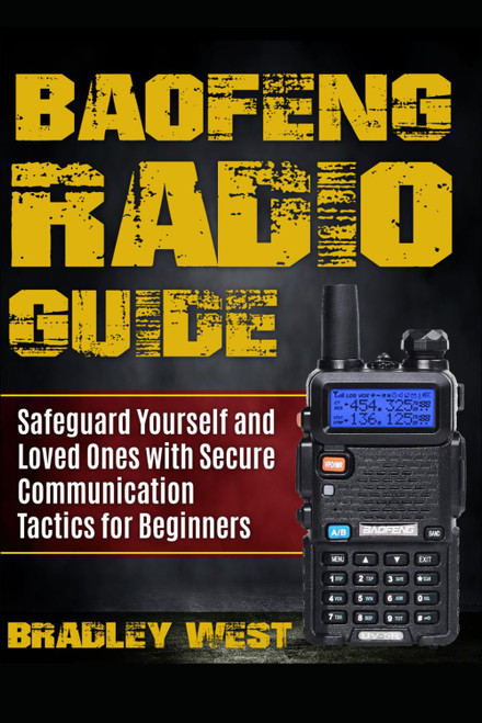 Baofeng Radio Guide: Safeguard Yourself and Loved Ones with Secure