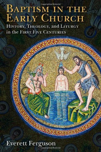 Baptism in the Early Church: History