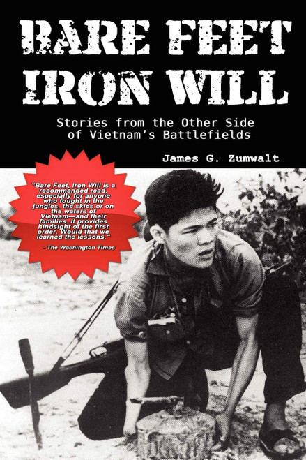 Bare Feet, Iron Will Stories from the Other Side of Vietnam's