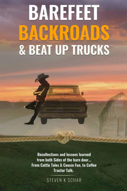 Barefeet Backroads & Beat up Trucks