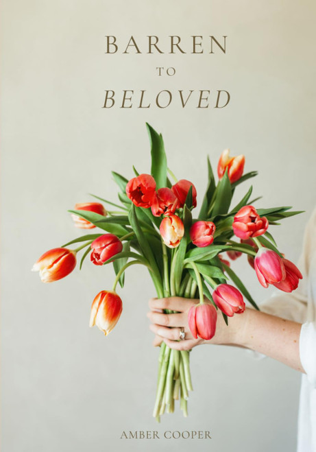 Barren to Beloved: Discovering the Love of the Father while walking
