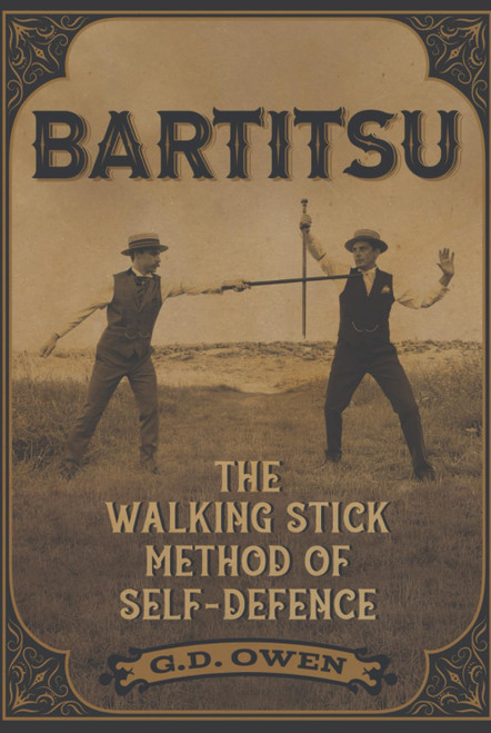 Bartitsu: The Walking Stick Method of Self-Defence
