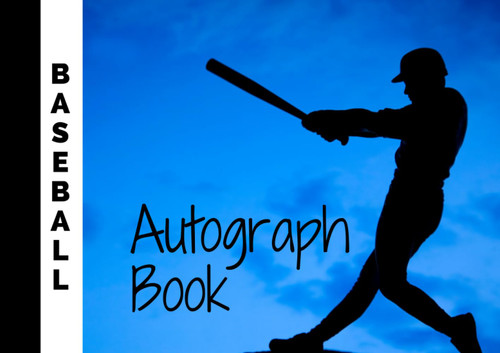 Baseball Autograph Book: Collect Signatures And Photos - Baseball