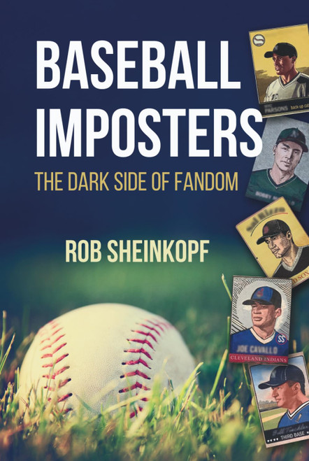 Baseball Imposters: the dark side of fandom
