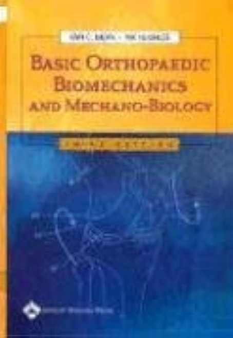Basic Orthopaedic Biomechanics and Mechano-Biology ed.