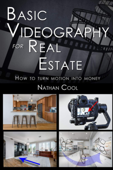 Basic Videography for Real Estate: How to turn motion into money
