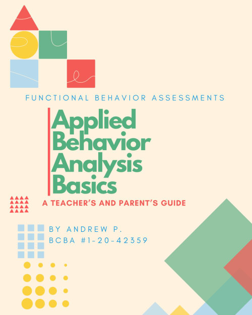 Basics of ABA: A Teacher's and Parent's Guide to Functional Assessments
