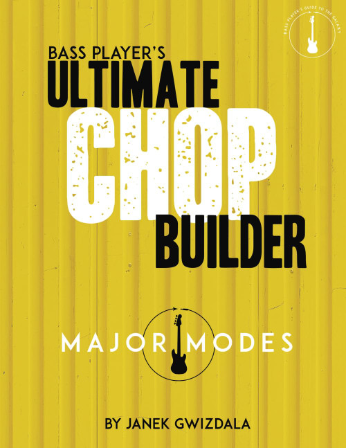Bass Player's Ultimate Chop Builder: Major Modes